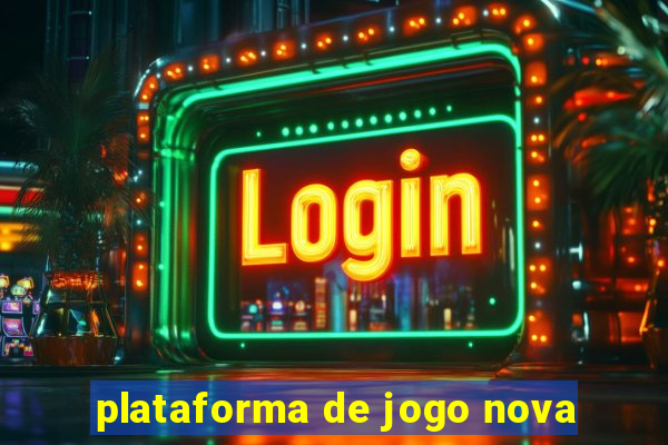 plataforma de jogo nova